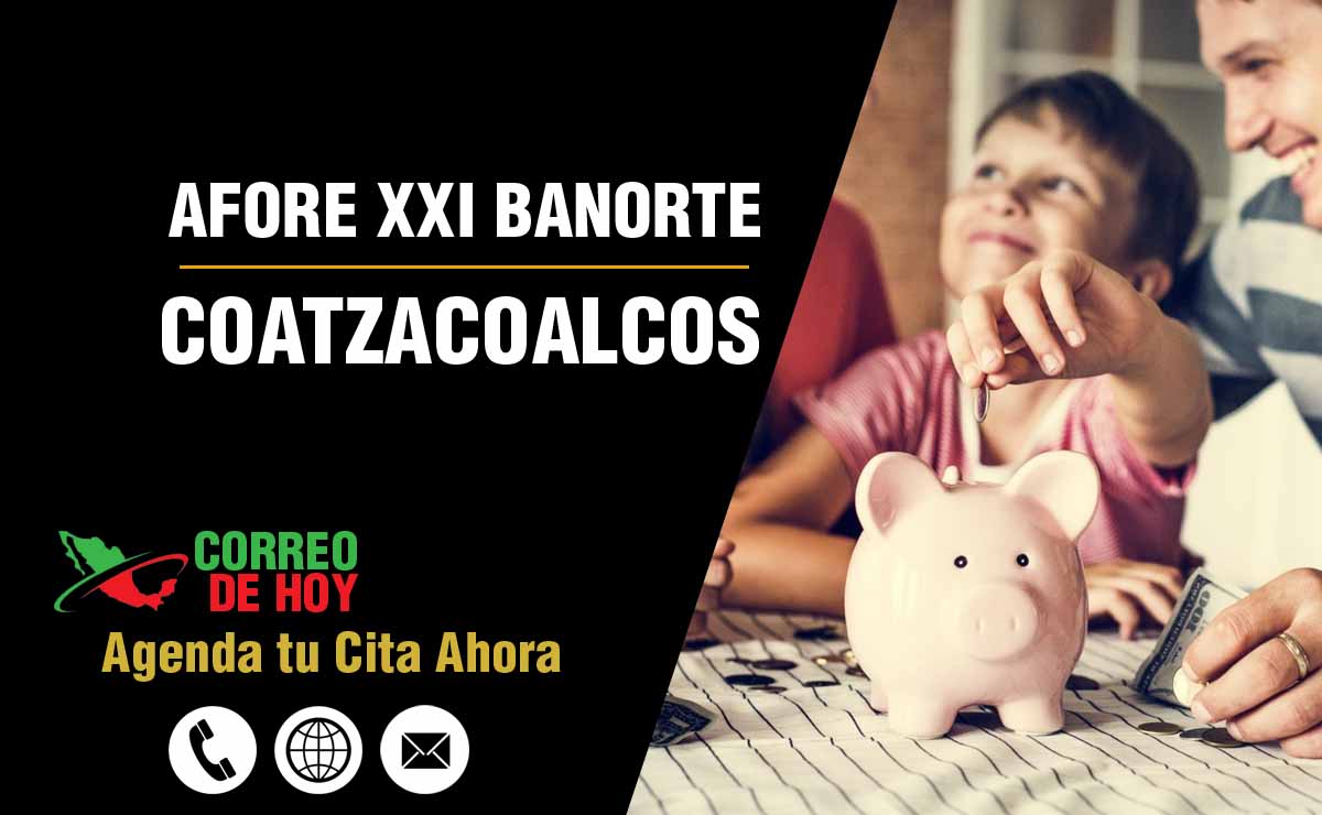 Oficinas de Atencin de Afore XXI Banorte en Coatzacoalcos - Direcciones, Telfonos y Horarios