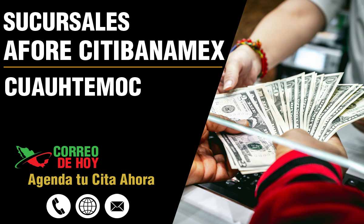 Sucursales de Afore Citibanamex en Cuauhtemoc - Direcciones, Telfonos y Horarios