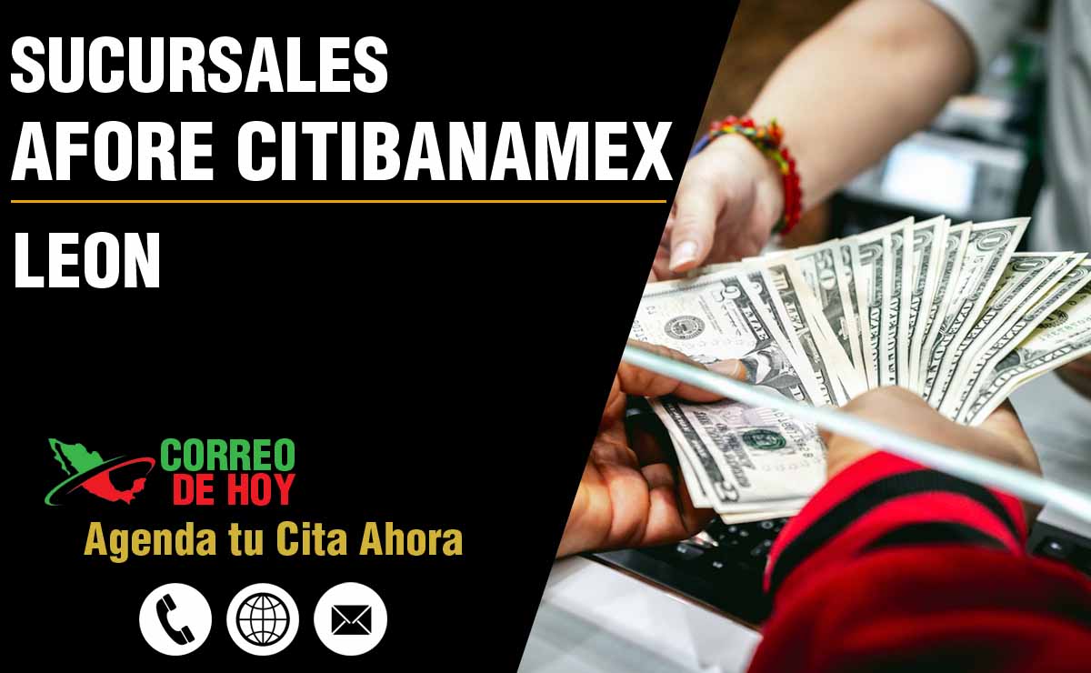 Sucursales de Afore Citibanamex en León - Direcciones, Telfonos y Horarios