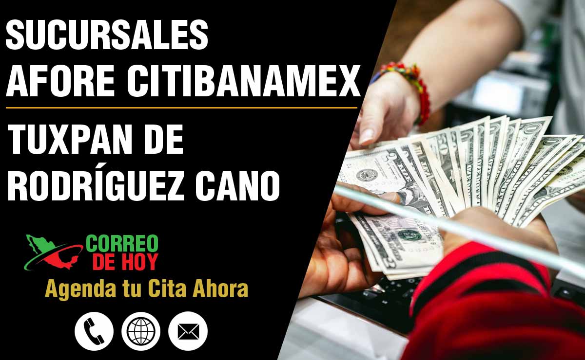 Sucursales de Afore Citibanamex en Tuxpám de Rodríguez Cano - Direcciones, Telfonos y Horarios