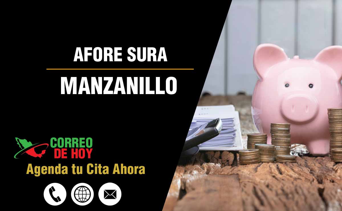 Sucursales de Afore Sura en Manzanillo - Direcciones, Telfonos y Horarios