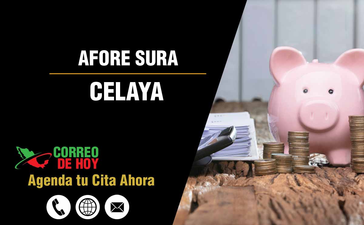 Sucursales de Afore Sura en Celaya - Direcciones, Telfonos y Horarios