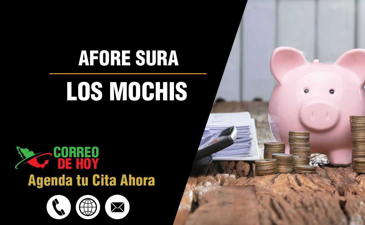 Sucursales de Afore Sura en Los Mochis - Direcciones, Telfonos y Horarios