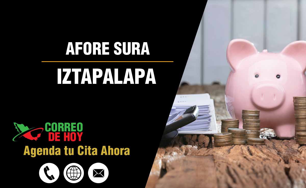 Sucursales de Afore Sura en Iztapalapa - Direcciones, Telfonos y Horarios