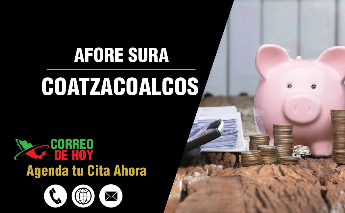 Sucursales de Afore Sura en Coatzacoalcos - Direcciones, Telfonos y Horarios