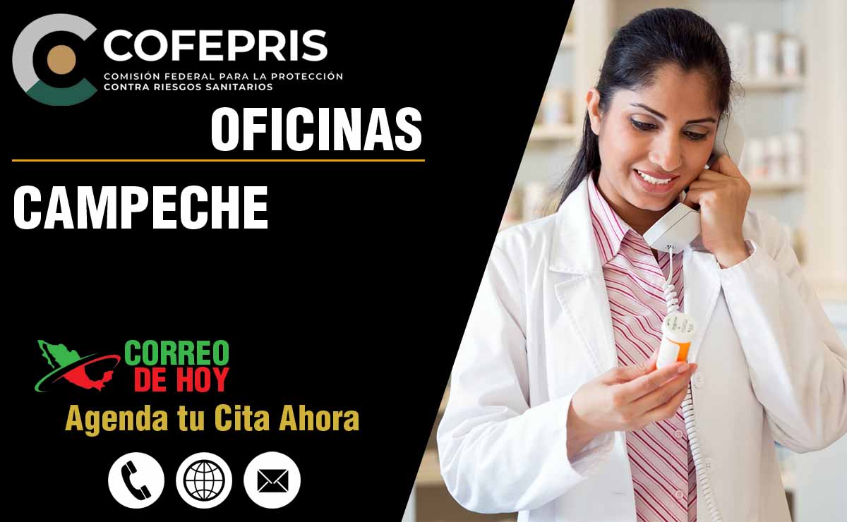 Oficinas de la COFEPRIS en Campeche - Direcciones, Telfonos y Horarios de Atencin