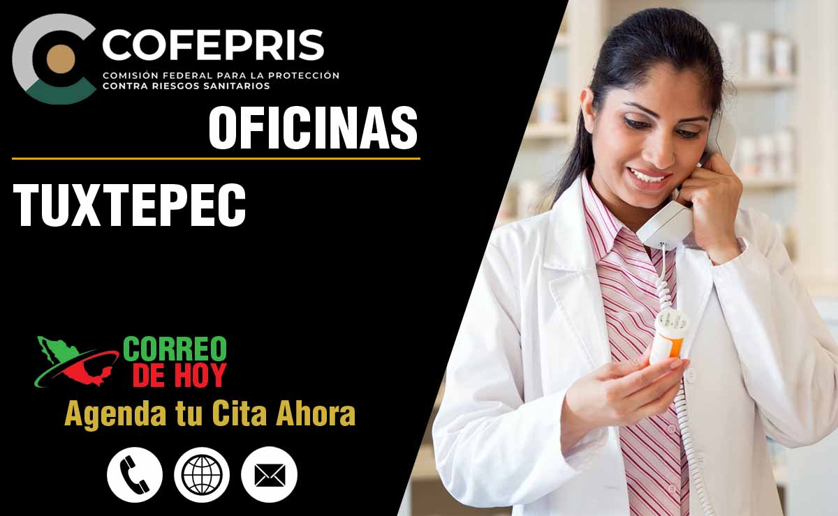 Oficinas de la COFEPRIS en Tuxtepec - Direcciones, Telfonos y Horarios de Atencin