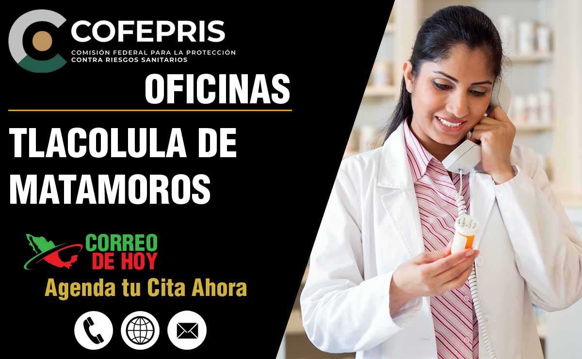 Oficinas de la COFEPRIS en Tlacolula de Matamoros - Direcciones, Telfonos y Horarios de Atencin