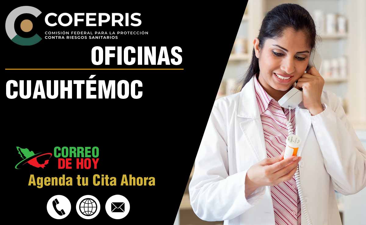 Oficinas de la COFEPRIS en Cuauhtémoc - Direcciones, Telfonos y Horarios de Atencin