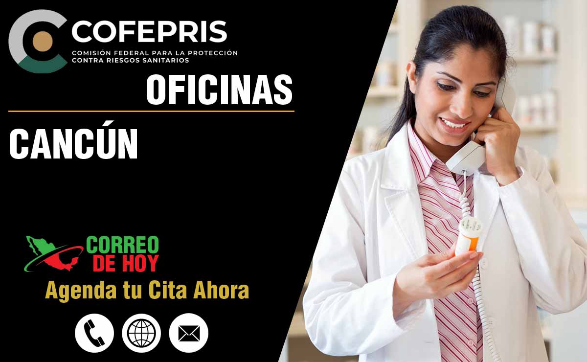 Oficinas de la COFEPRIS en Cancún - Direcciones, Telfonos y Horarios de Atencin