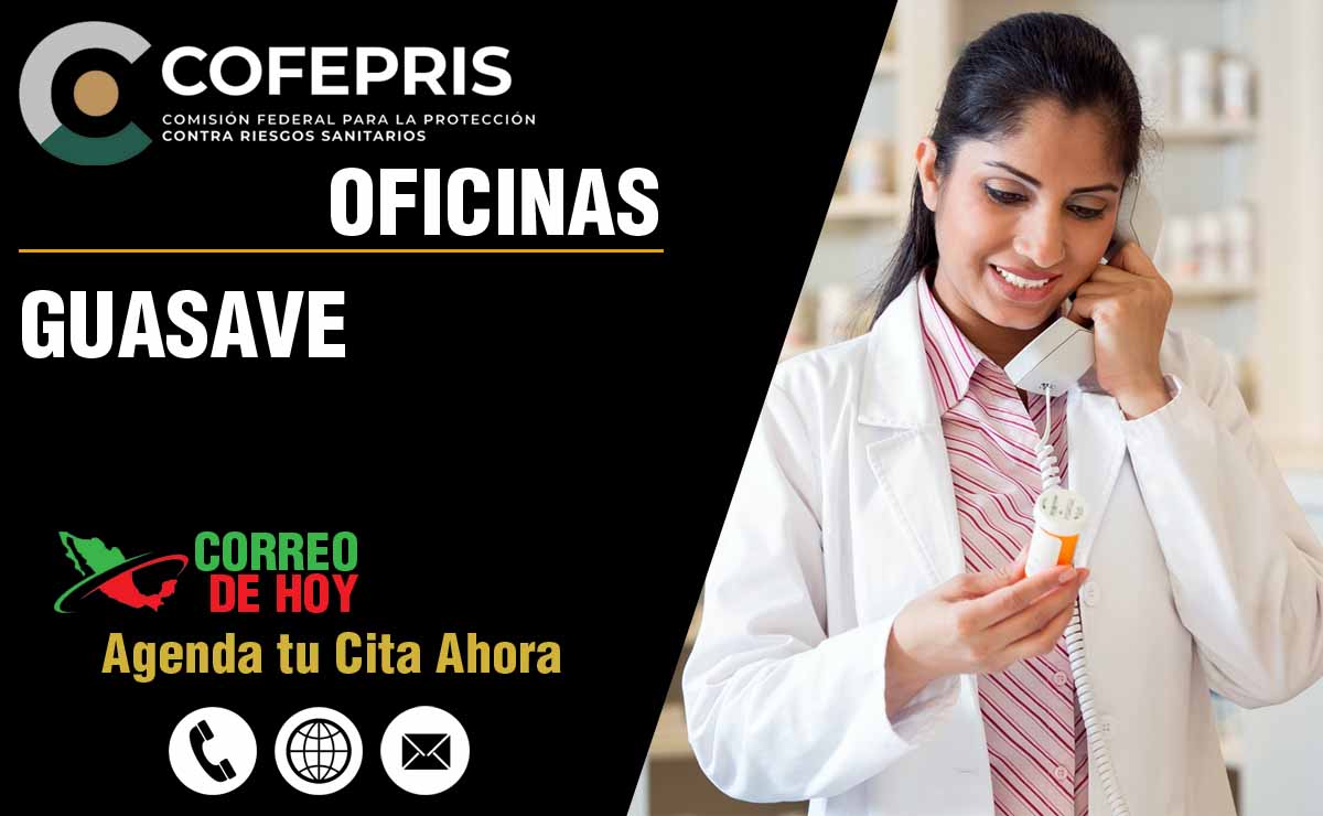 Oficinas de la COFEPRIS en Guasave - Direcciones, Telfonos y Horarios de Atencin