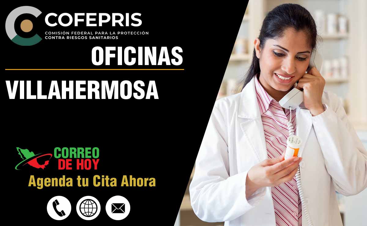 Oficinas de la COFEPRIS en Villahermosa - Direcciones, Telfonos y Horarios de Atencin