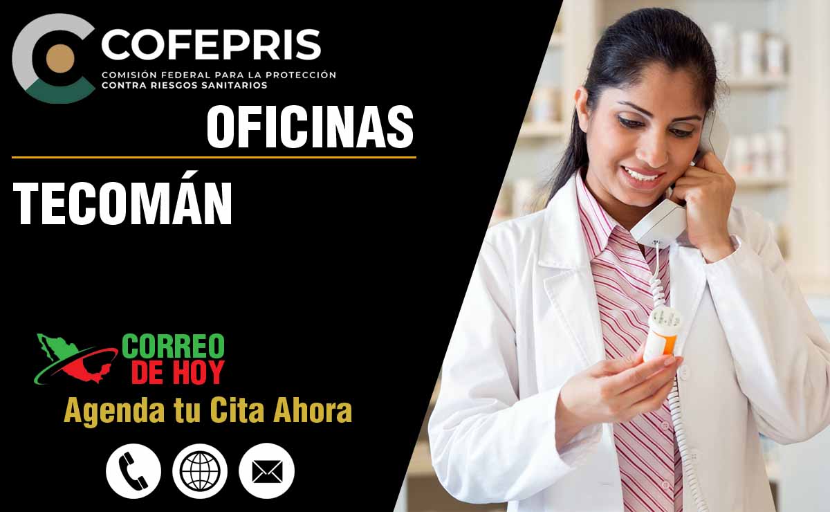 Oficinas de la COFEPRIS en Tecomán - Direcciones, Telfonos y Horarios de Atencin