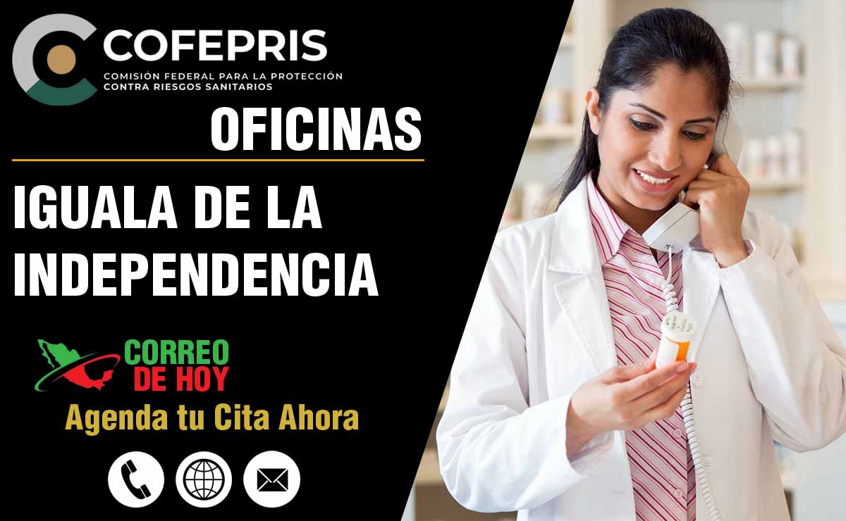 Oficinas de la COFEPRIS en Iguala de la Independencia - Direcciones, Telfonos y Horarios de Atencin