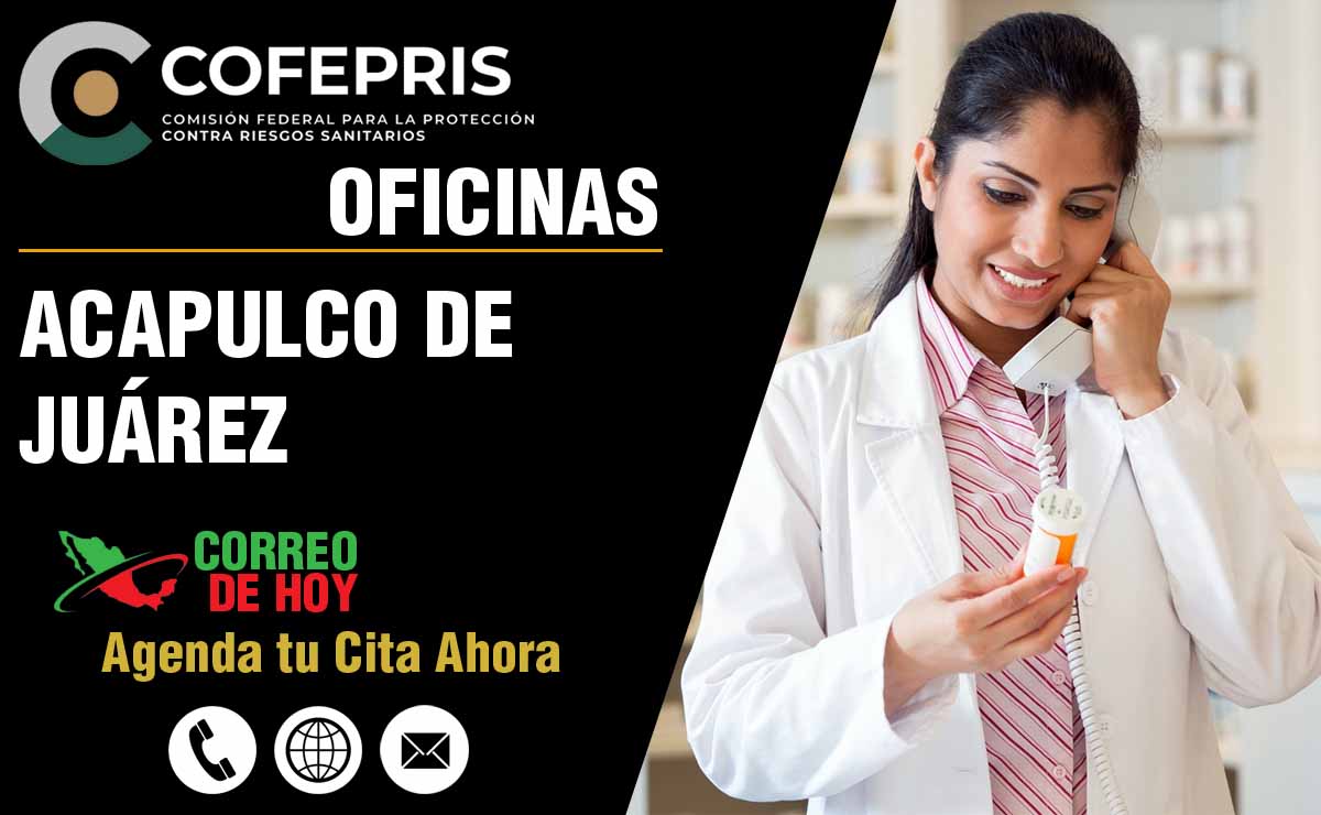 Oficinas de la COFEPRIS en Acapulco de Juárez - Direcciones, Telfonos y Horarios de Atencin