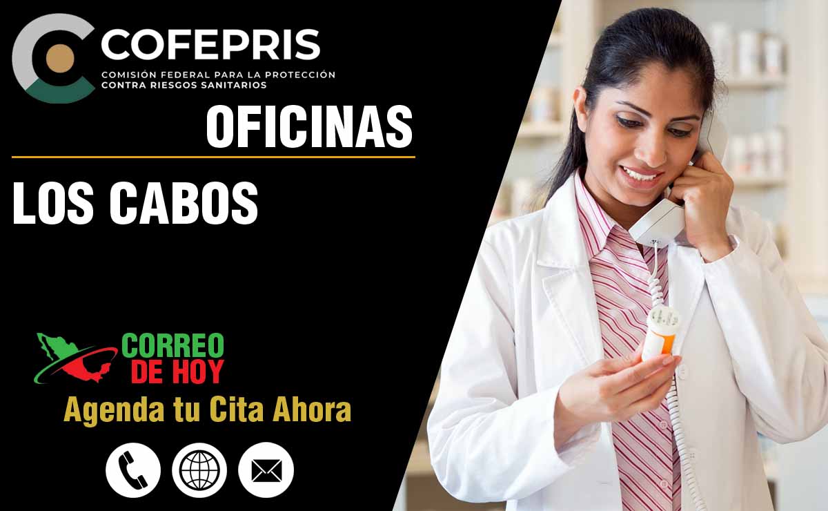 Oficinas de la COFEPRIS en Los Cabos - Direcciones, Telfonos y Horarios de Atencin