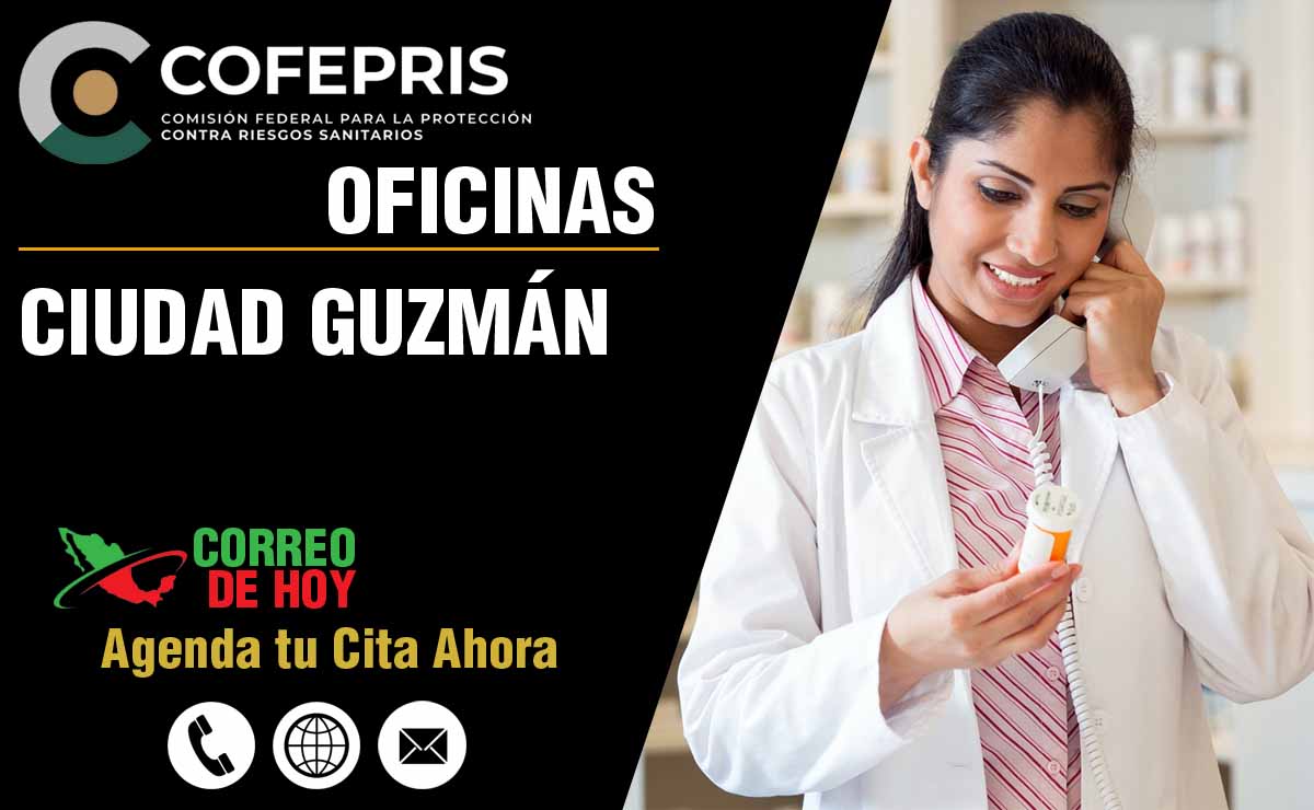 Oficinas de la COFEPRIS en Ciudad Guzmán - Direcciones, Telfonos y Horarios de Atencin