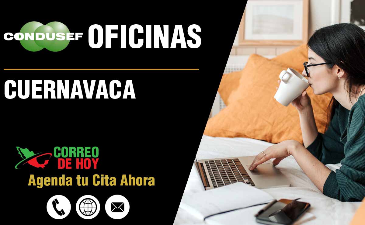 Oficinas de la CONDUSEF en Cuernavaca - Direcciones, Telfonos y Horarios de Atencin