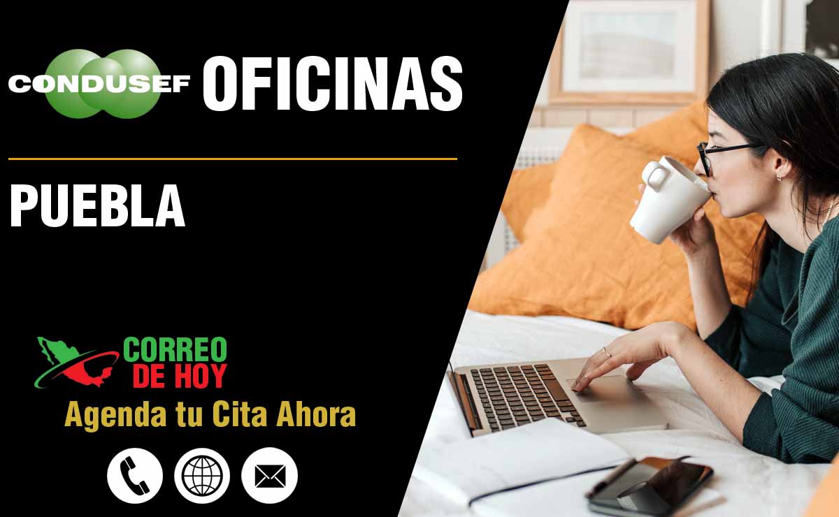 Oficinas de la CONDUSEF en Puebla - Direcciones, Telfonos y Horarios de Atencin