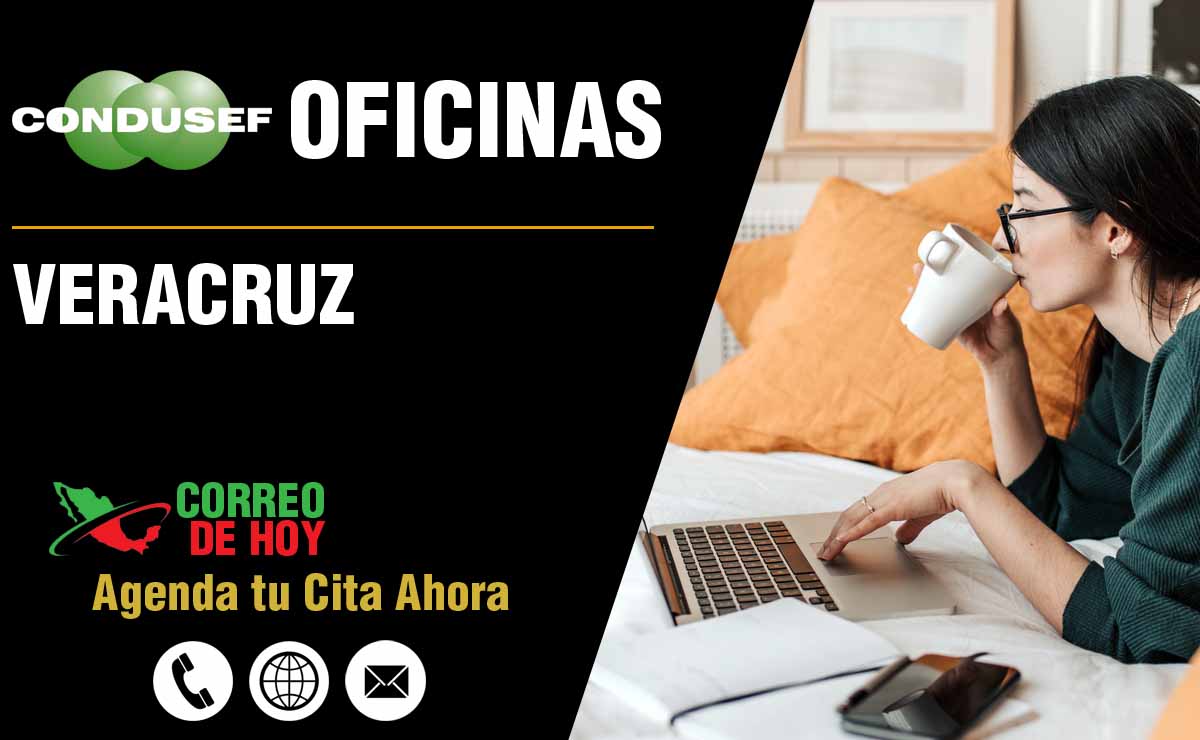 Oficinas de la CONDUSEF en Veracruz - Direcciones, Telfonos y Horarios de Atencin