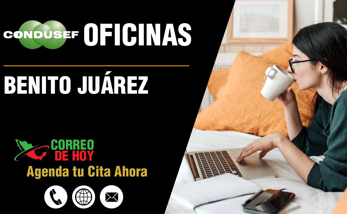 Oficinas de la CONDUSEF en Benito Juárez - Direcciones, Telfonos y Horarios de Atencin