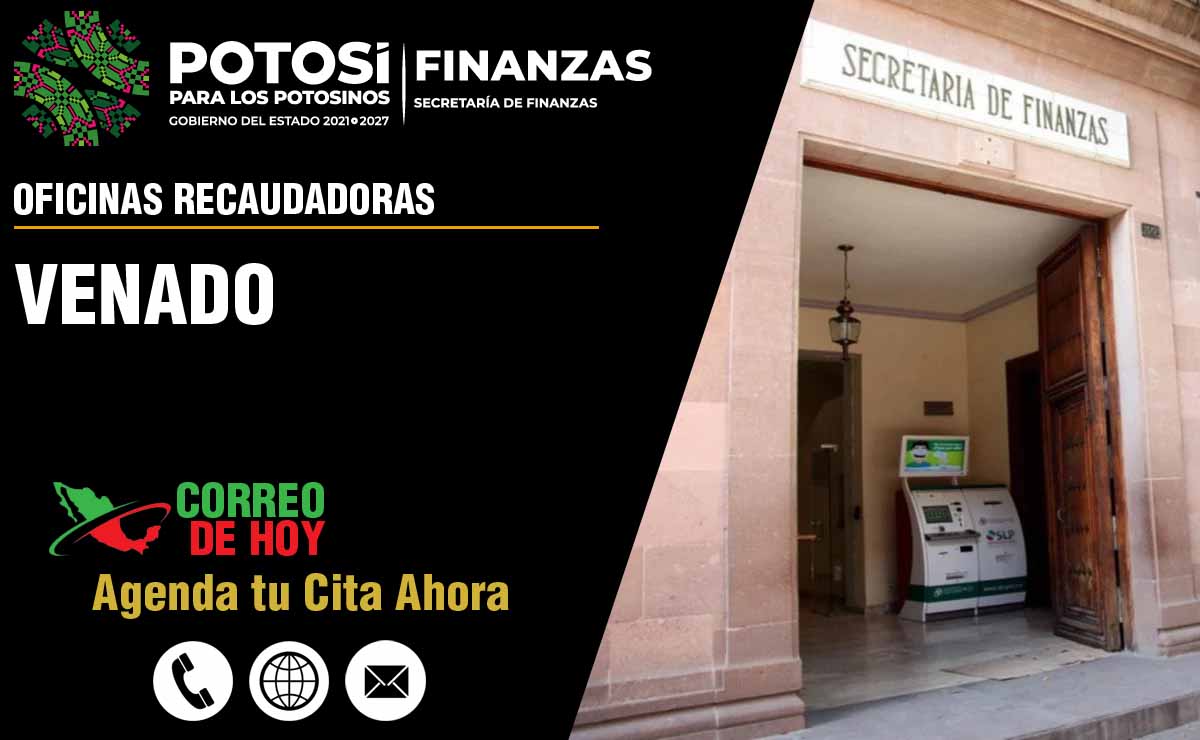 Oficinas Recaudadoras en Venado - Direcciones, Telfonos y Horario de Atencin