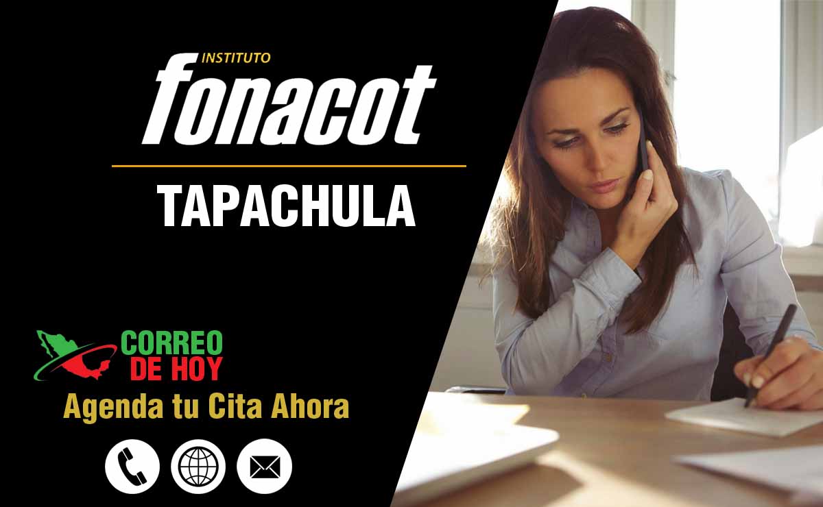 Oficinas FONACOT en Tapachula - Telfonos, Direcciones y Horarios