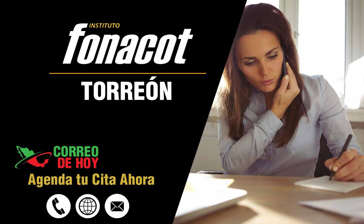 Oficinas FONACOT en Torreón - Telfonos, Direcciones y Horarios