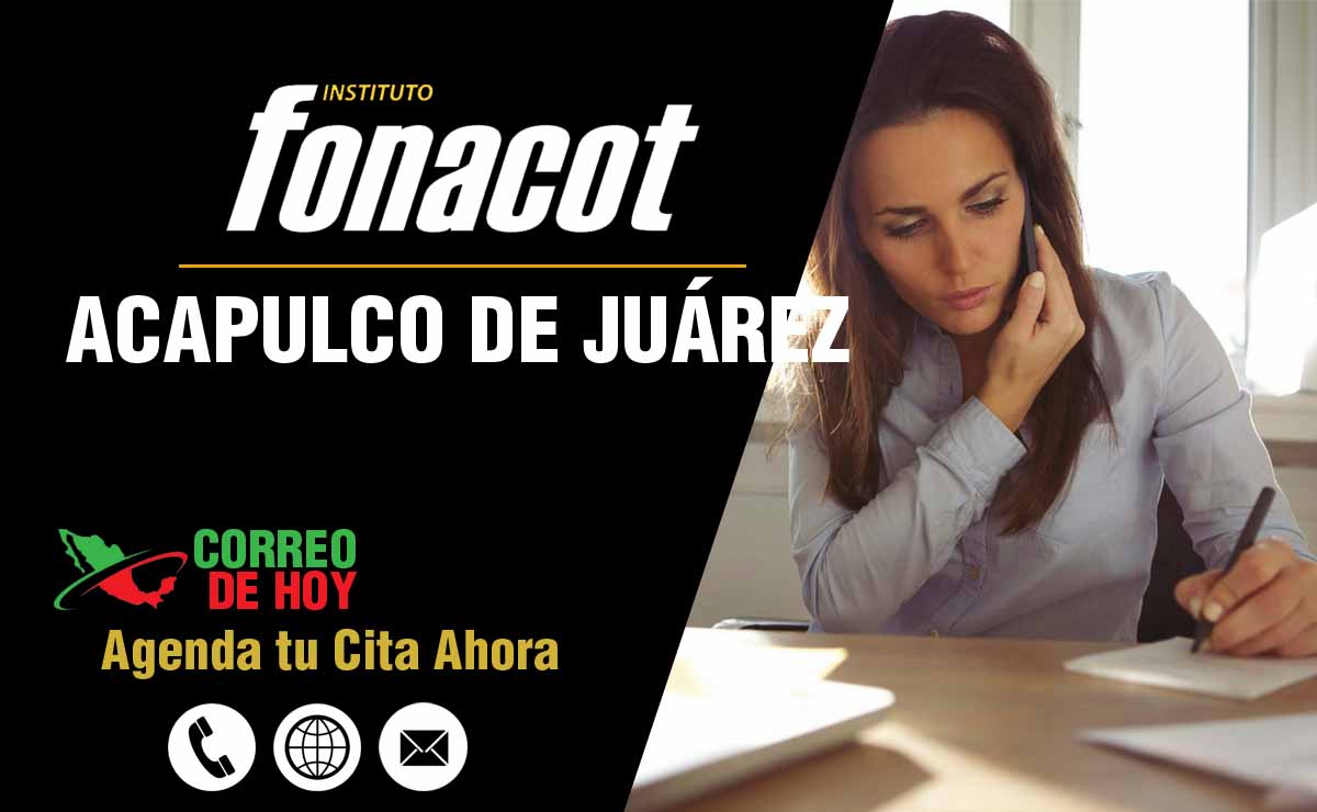 Oficinas FONACOT en Acapulco de Juárez - Telfonos, Direcciones y Horarios