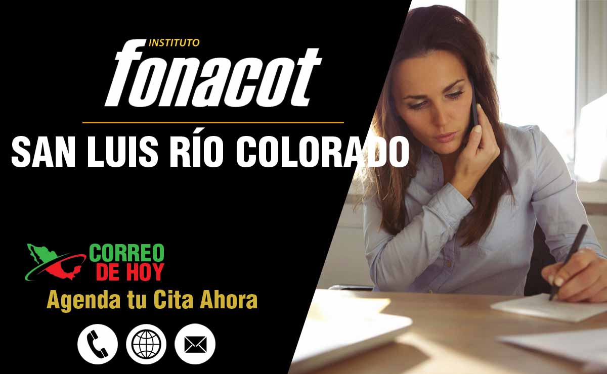 Oficinas FONACOT en San Luis Río Colorado - Telfonos, Direcciones y Horarios