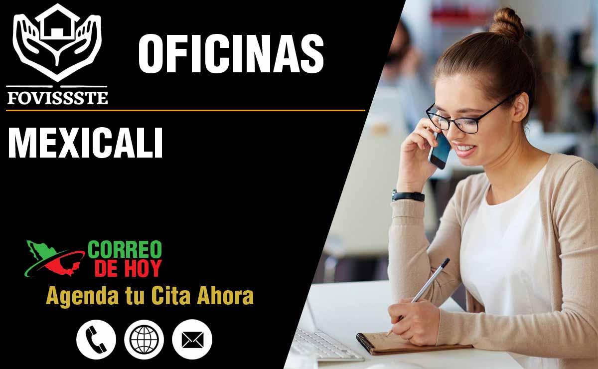 Oficinas del FOVISSSTE en Mexicali - Direcciones, Telfonos y Horarios