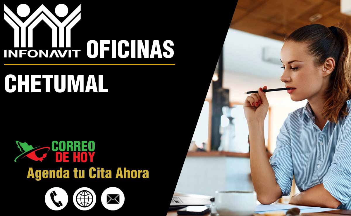 Oficinas INFONAVIT en Chetumal - Telfonos, Direcciones y Horarios