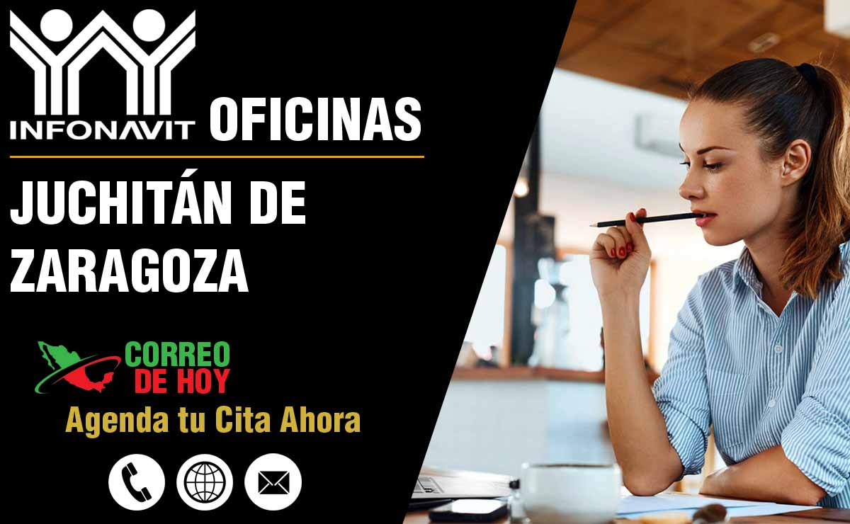 Oficinas INFONAVIT en Juchitán de Zaragoza - Telfonos, Direcciones y Horarios