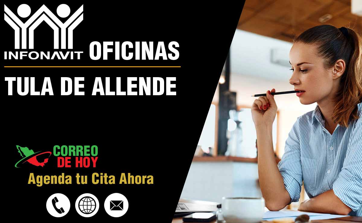 Oficinas INFONAVIT en Tula de Allende - Telfonos, Direcciones y Horarios