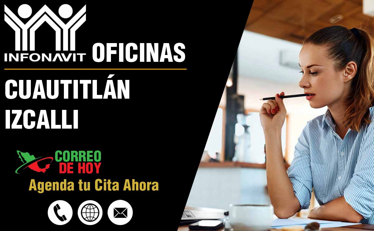 Oficinas INFONAVIT en Cuautitlán Izcalli - Telfonos, Direcciones y Horarios