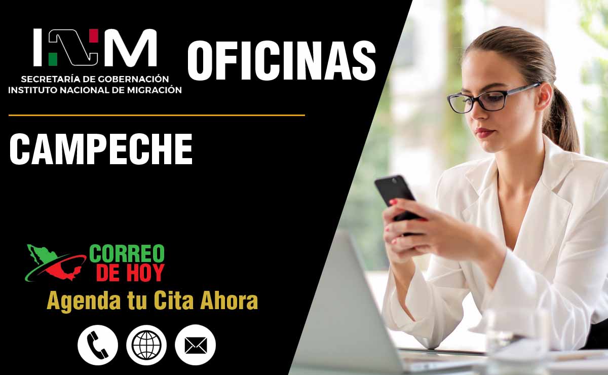 Oficinas del INM en Campeche - Direcciones, Telfonos y Horarios de Atencin