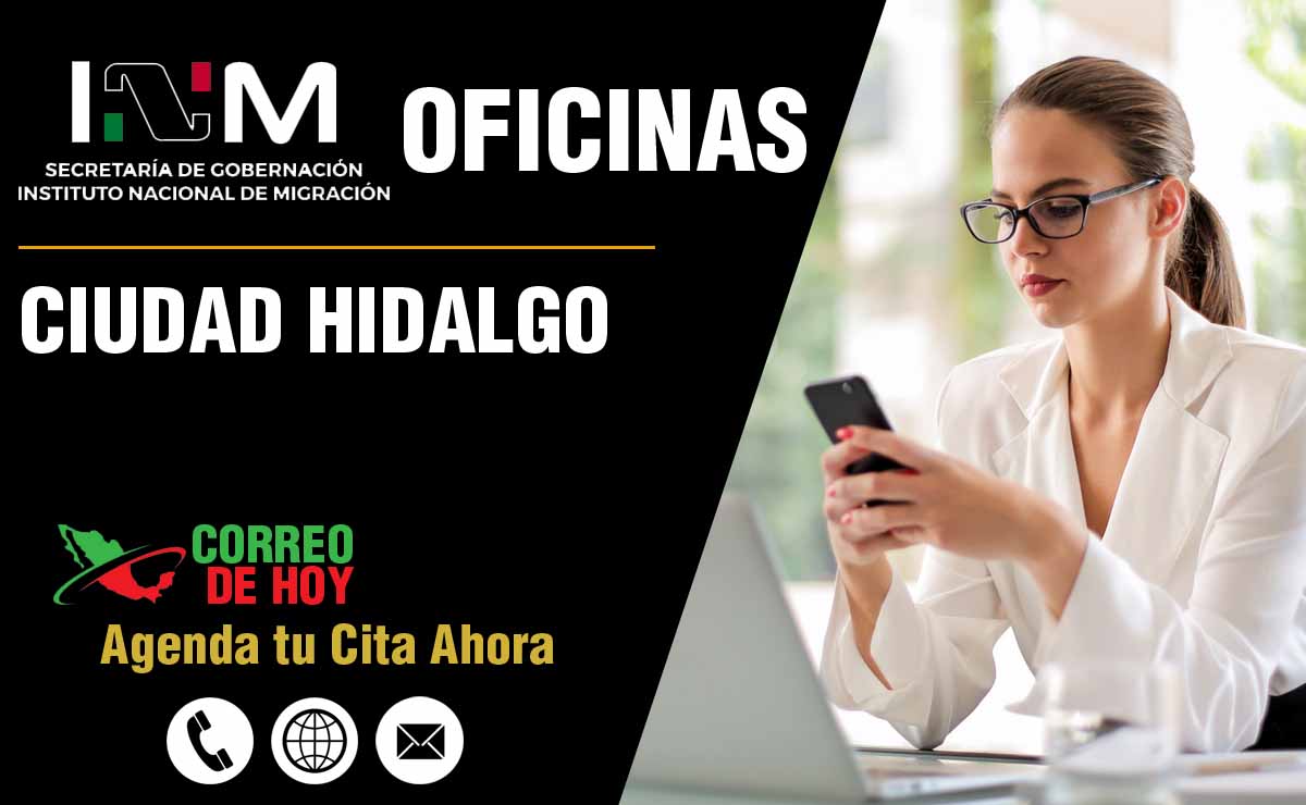 Oficinas del INM en Ciudad Hidalgo - Direcciones, Telfonos y Horarios de Atencin