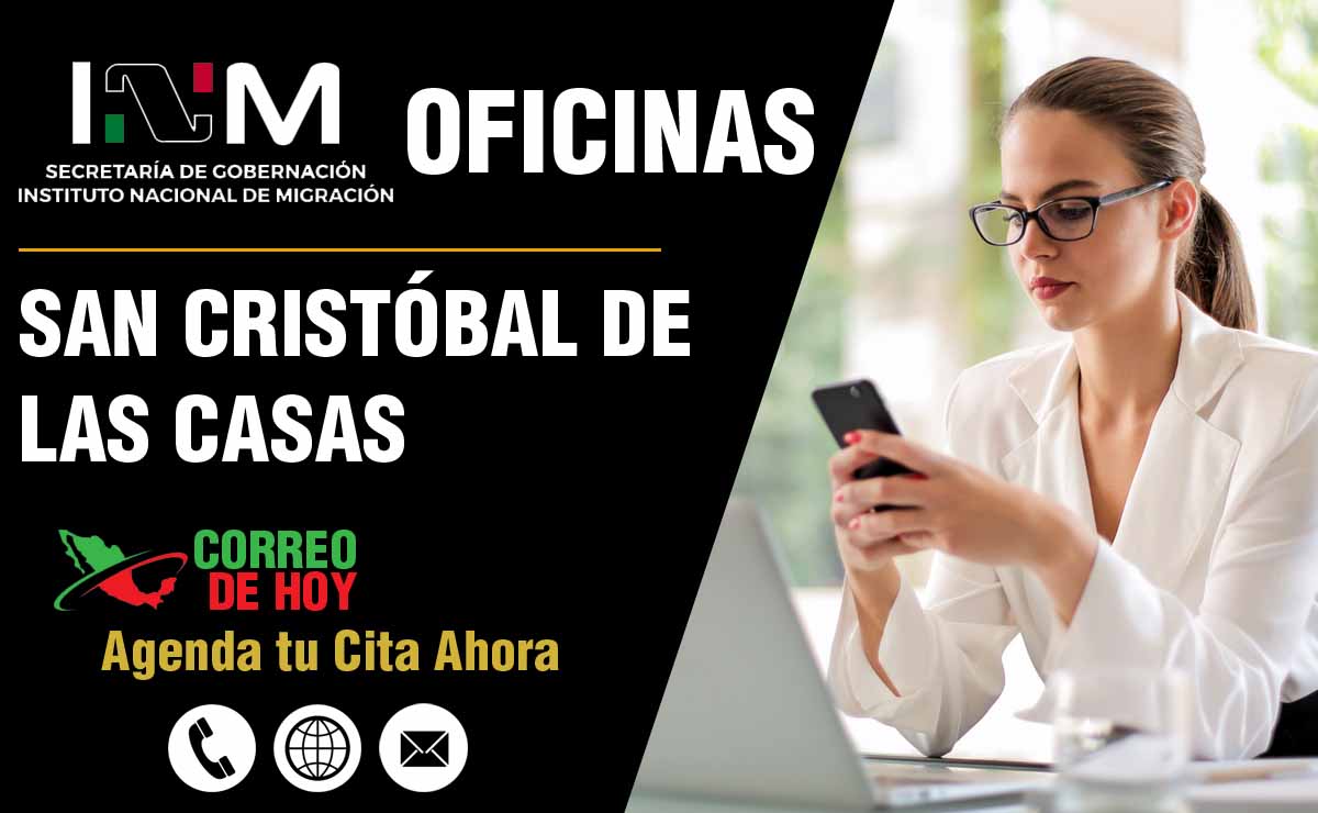 ▷ INM en San Cristóbal de Las Casas - Chiapas (Oficinas, Teléfonos y  Horarios de Atención) 2023