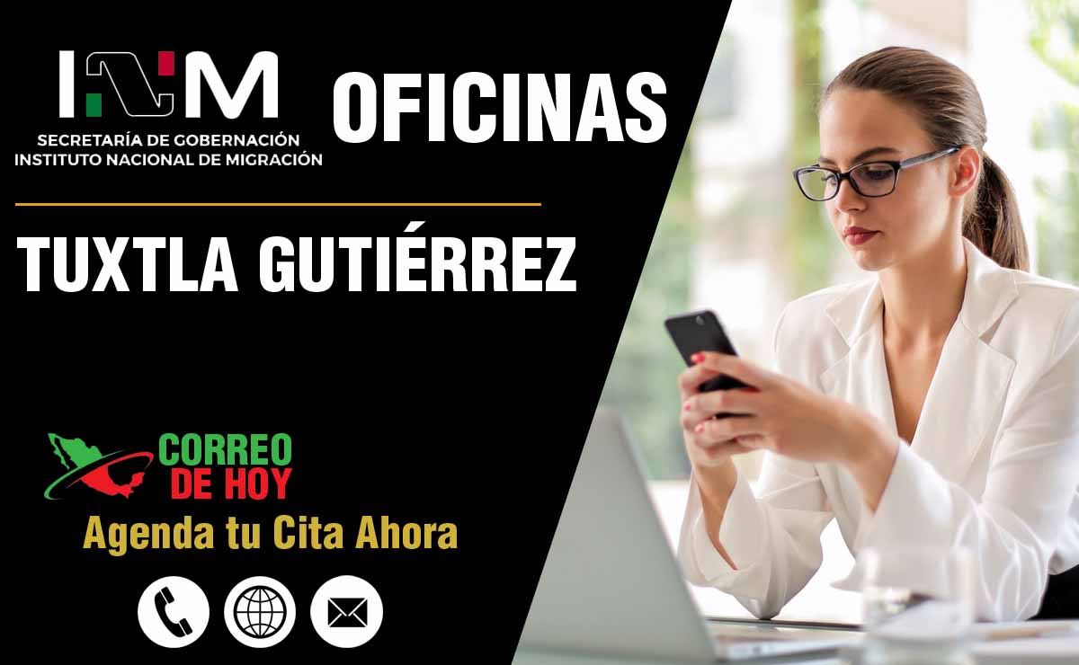Inm En Tuxtla Gutiérrez Chiapas Oficinas Teléfonos Y Horarios De Atención 2024 4957