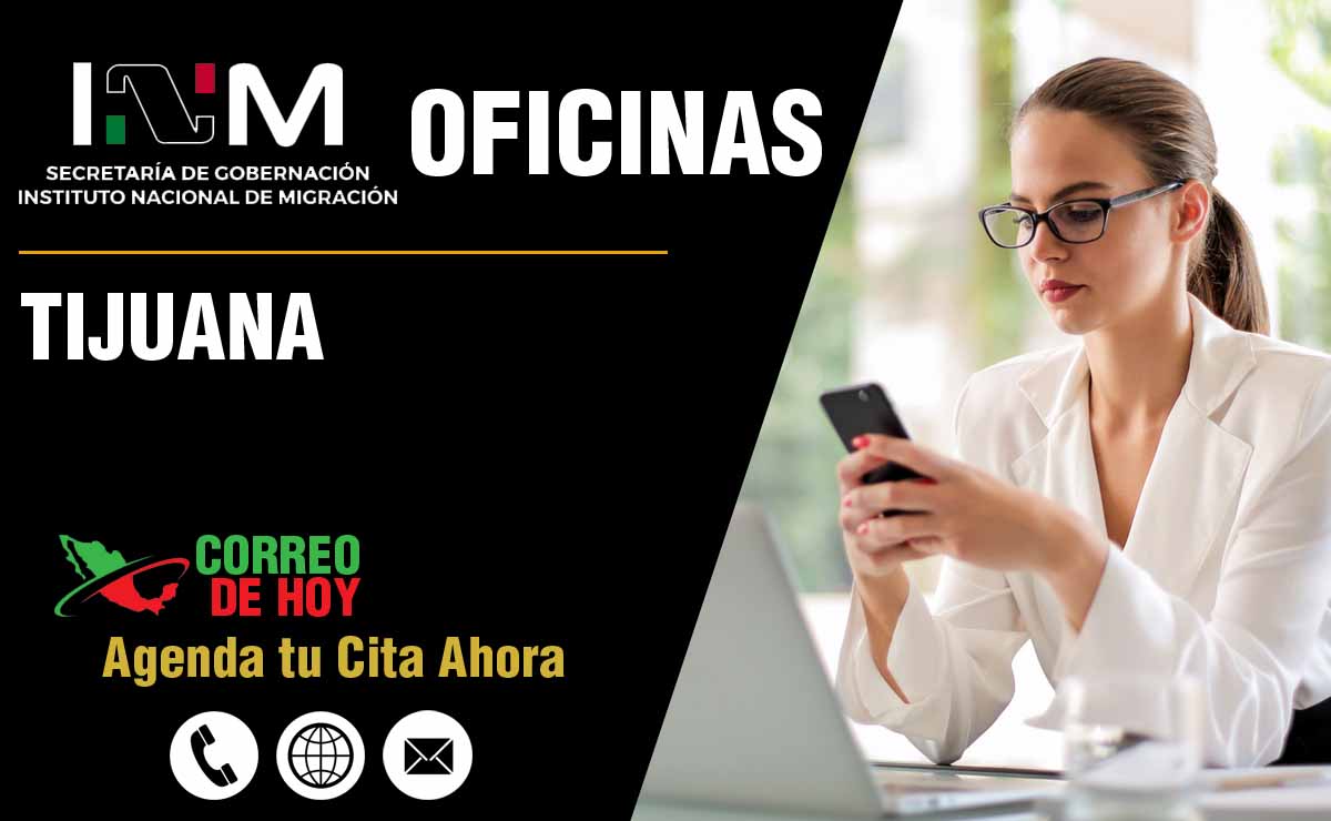 Oficinas del INM en Tijuana - Direcciones, Telfonos y Horarios de Atencin