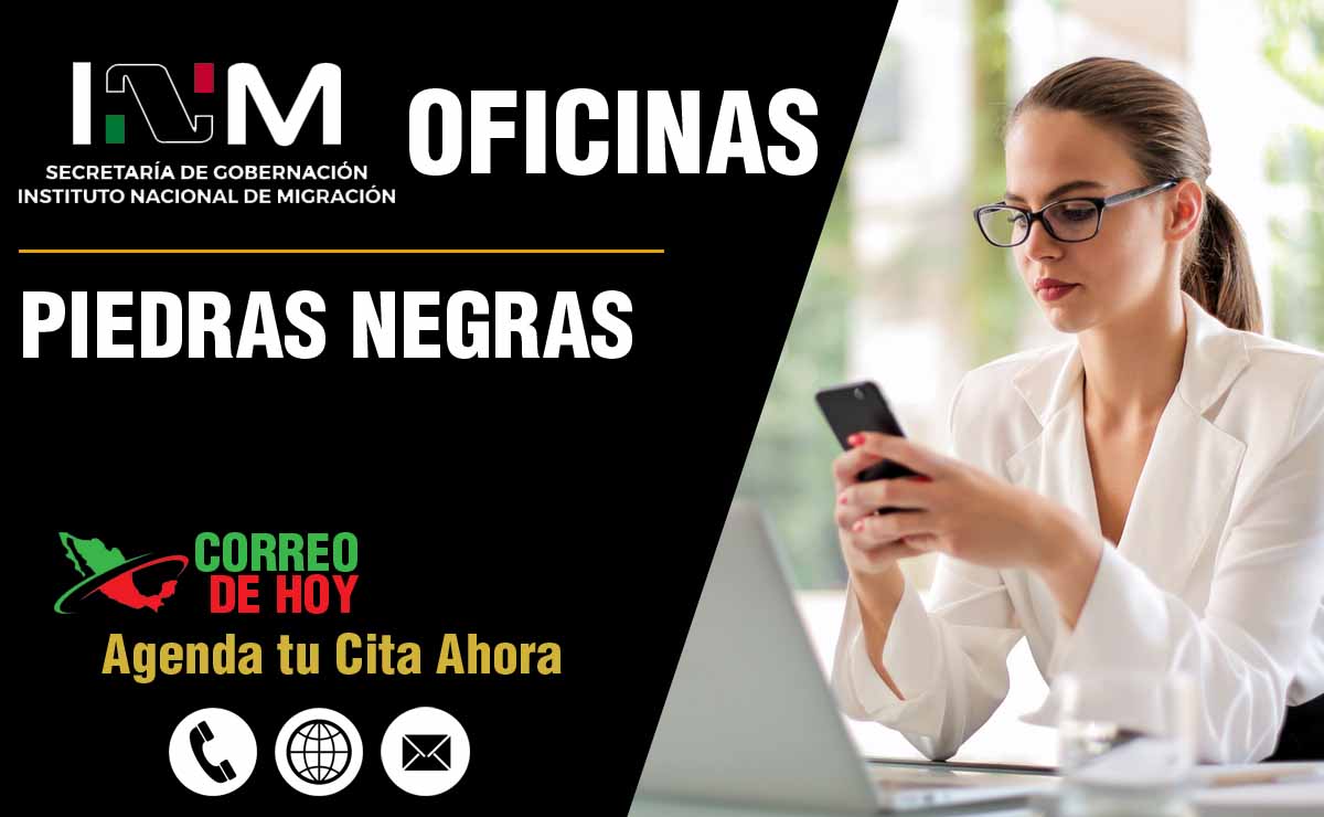 Oficinas del INM en Piedras Negras - Direcciones, Telfonos y Horarios de Atencin