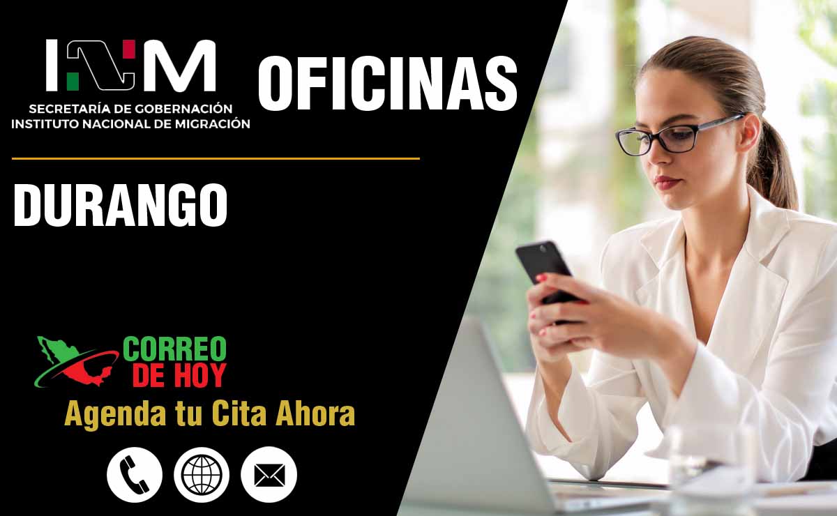 Oficinas del INM en Durango - Direcciones, Telfonos y Horarios de Atencin