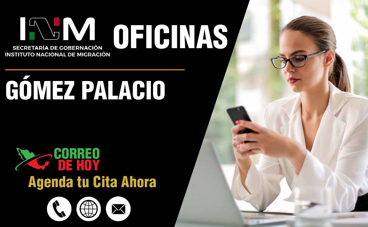 Oficinas del INM en Gómez Palacio - Direcciones, Telfonos y Horarios de Atencin