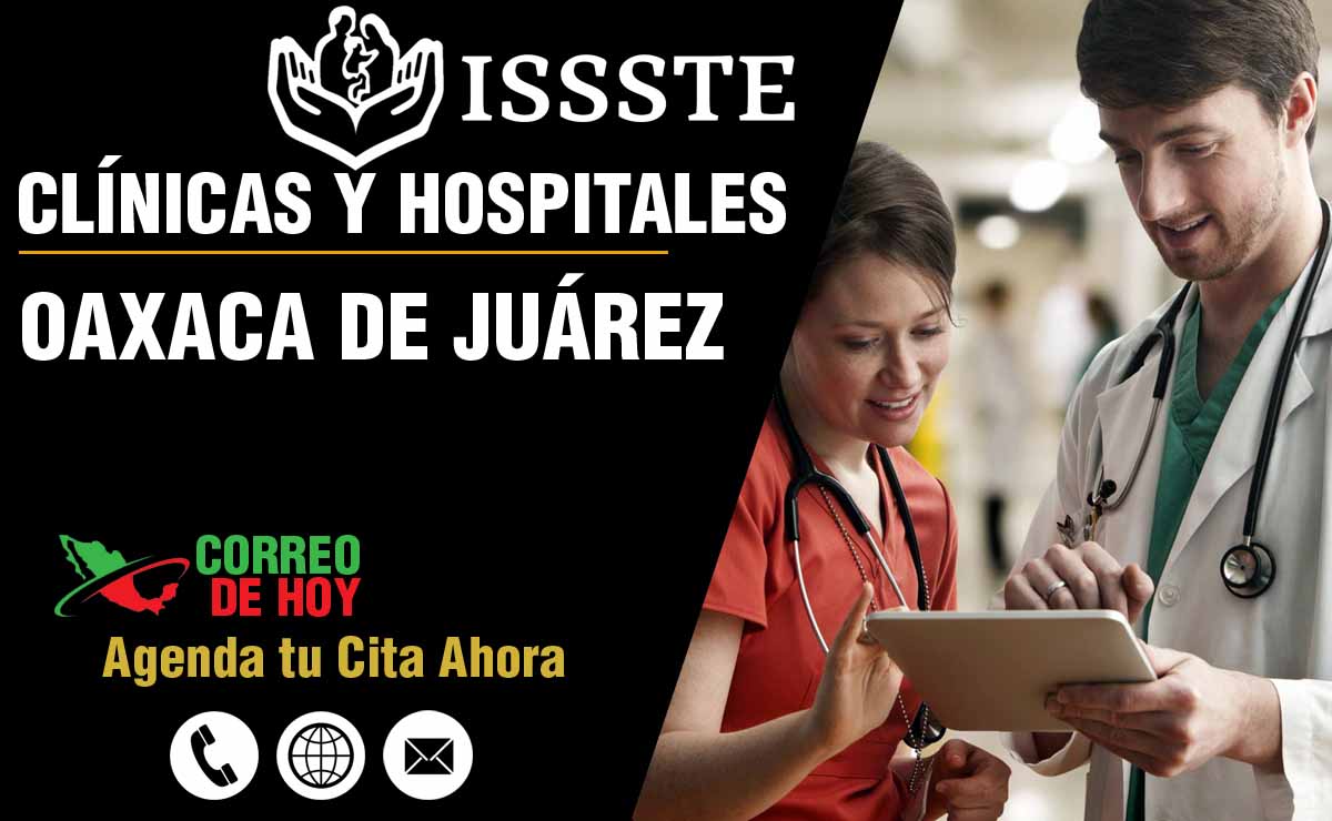 Hospitales y Clnicas del ISSSTE en Oaxaca De Juárez - Direcciones y Telfonos