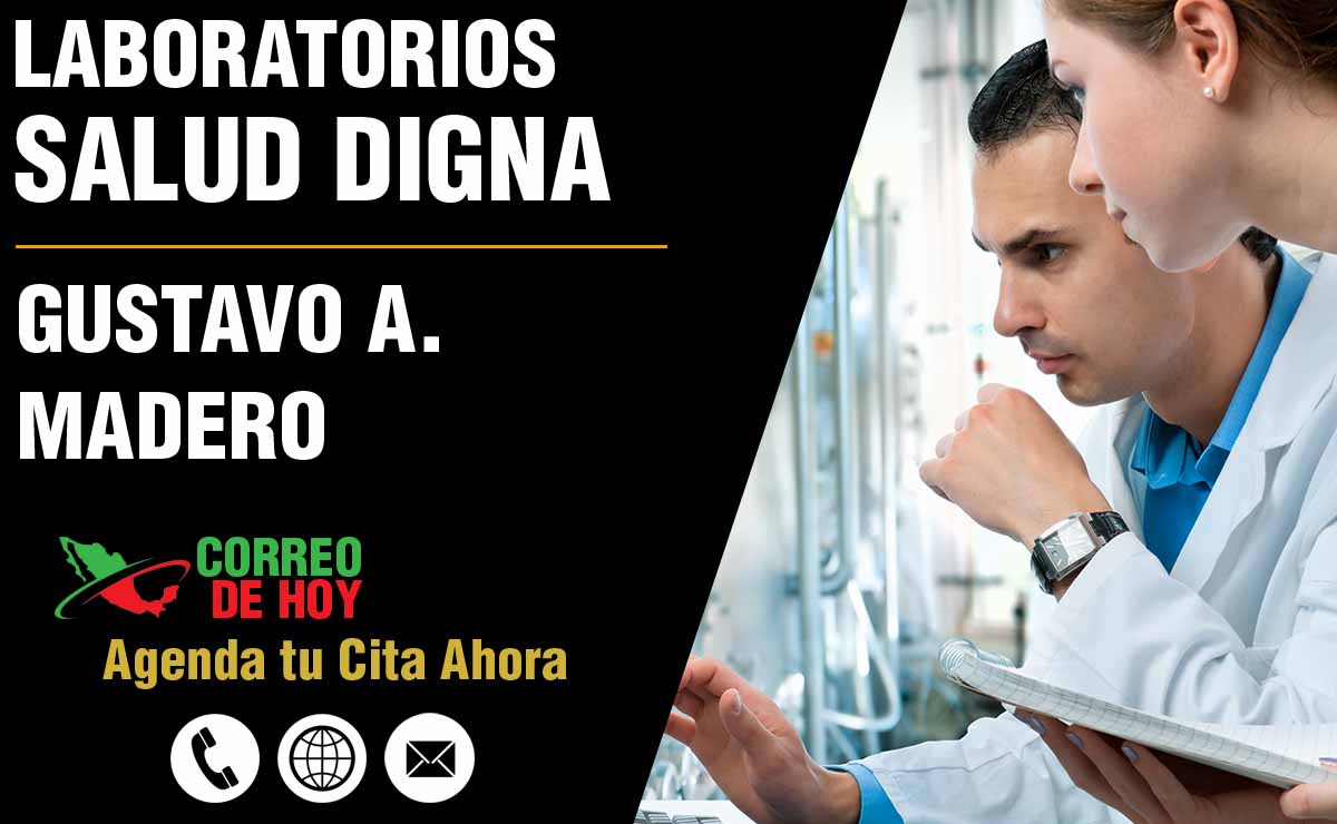 Laboratorios de Salud Digna en Gustavo A. Madero - Direcciones, Telfonos y Horarios