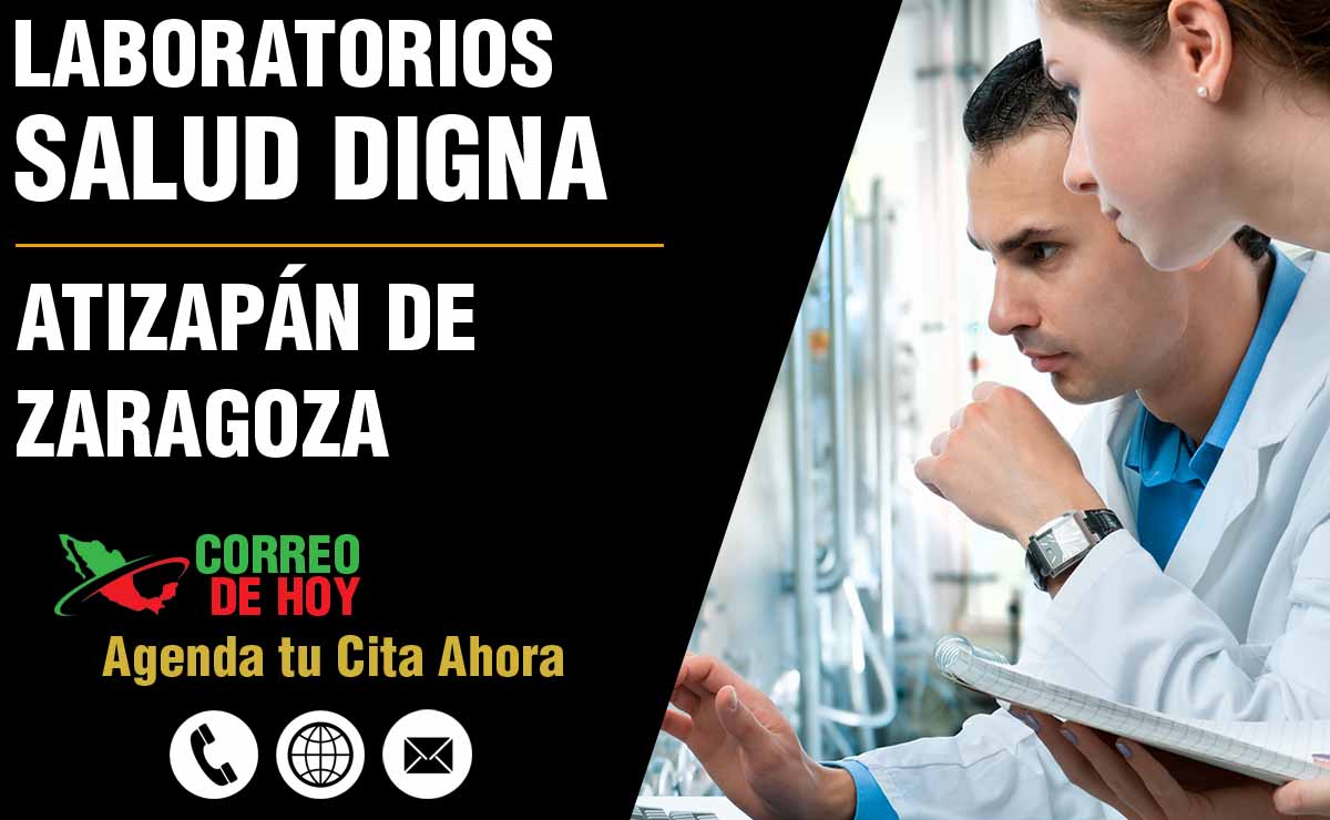 Laboratorios de Salud Digna en Atizapán de Zaragoza - Direcciones, Telfonos y Horarios