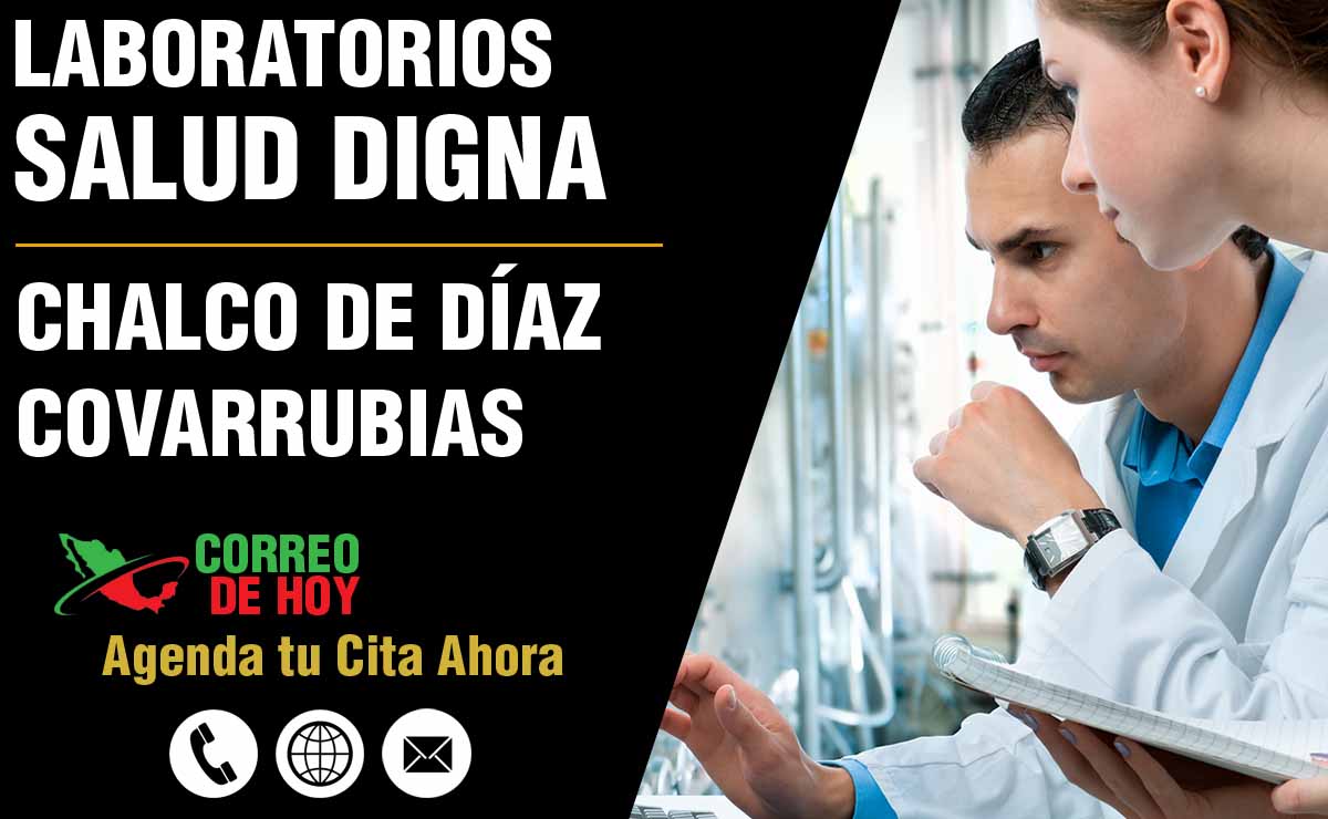 ▷ Salud Digna en Chalco de Díaz Covarrubias - CDMX (Laboratorios y  Teléfonos) 2023