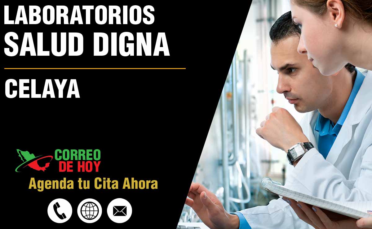 Laboratorios de Salud Digna en Celaya - Direcciones, Telfonos y Horarios