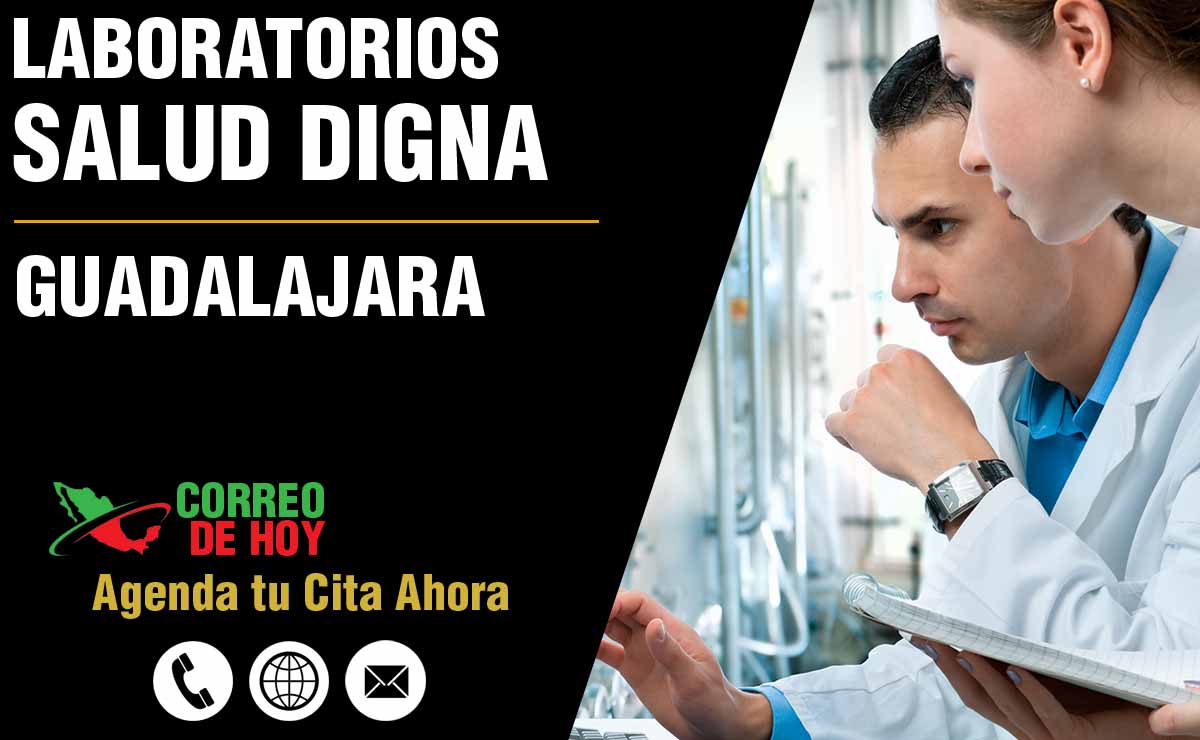 Laboratorios de Salud Digna en Guadalajara - Direcciones, Telfonos y Horarios