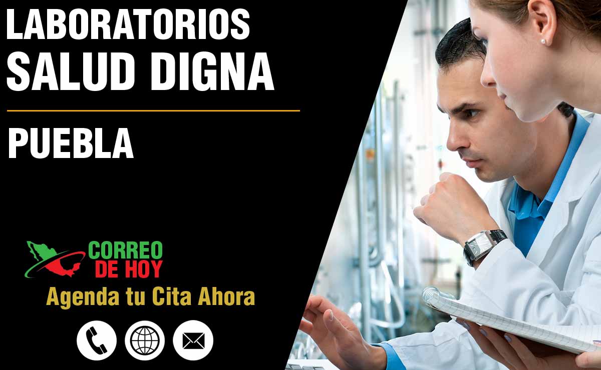 Laboratorios de Salud Digna en Puebla - Direcciones, Telfonos y Horarios